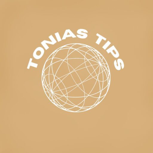 Tonias Tips